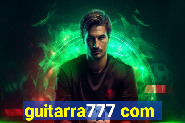 guitarra777 com